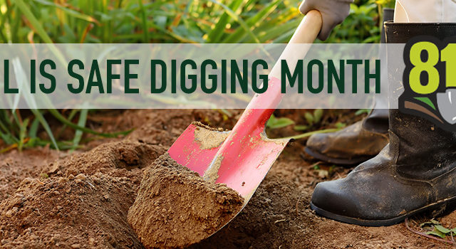 April is safe digging month - 811